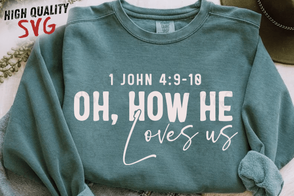 Boho Christian Oh How He Loves Us SVG Graphics