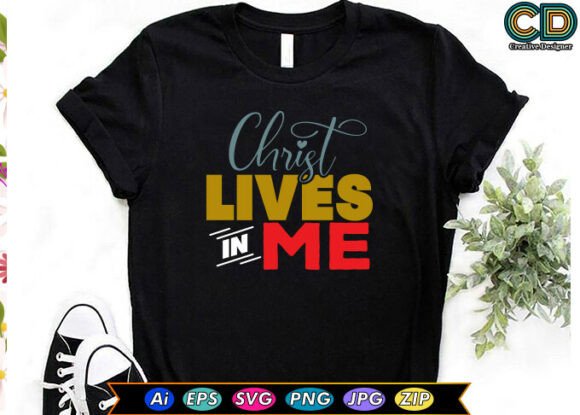 Christ Lives in Me Graphics: T-Shirt Designs for Faith-Based Sellers