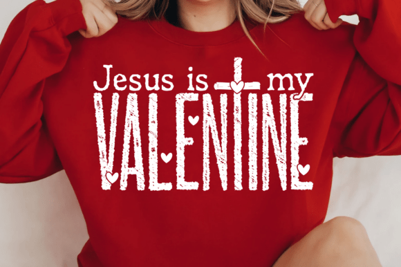 Christian SVG: Jesus Is My Valentine Graphics