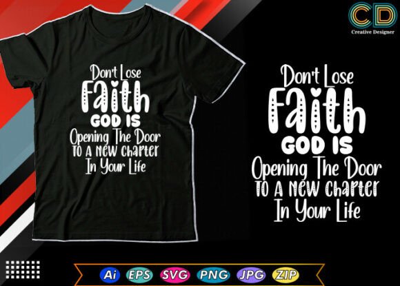 Don’t Lose Faith Christian Graphics & T-Shirt Designs