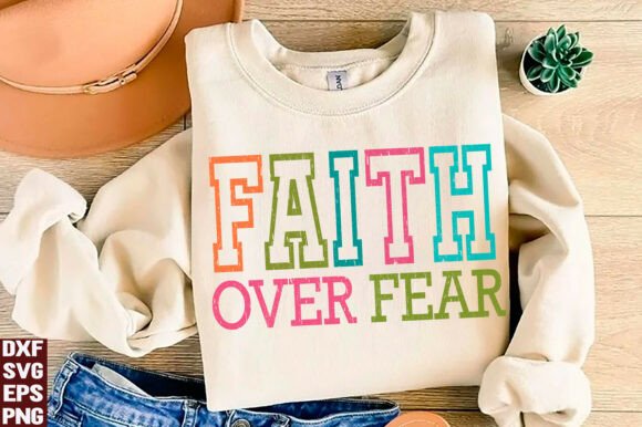 Faith over Fear Christian Graphics for T-Shirt Designs