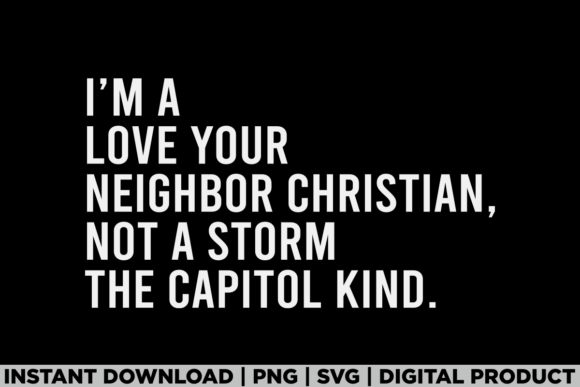 I’m a Love Your Neighbor Christian Jesus Graphics