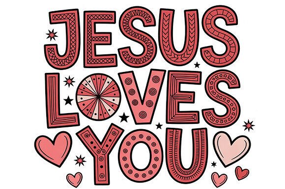 Jesus Loves You PNG: Valentine Christian Graphics & T-Shirt Designs