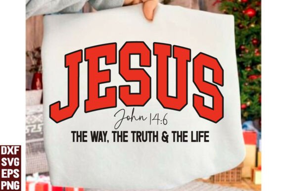 Jesus the Way the Truth the Life Graphics for T-Shirt Designs