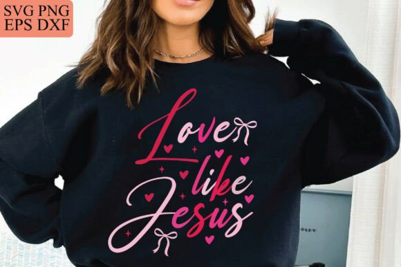 Love Like Jesus Coquette Graphics for T-Shirt Designs