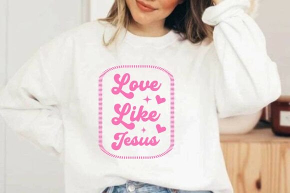 Love Like Jesus SVG, Valentine T-shirt